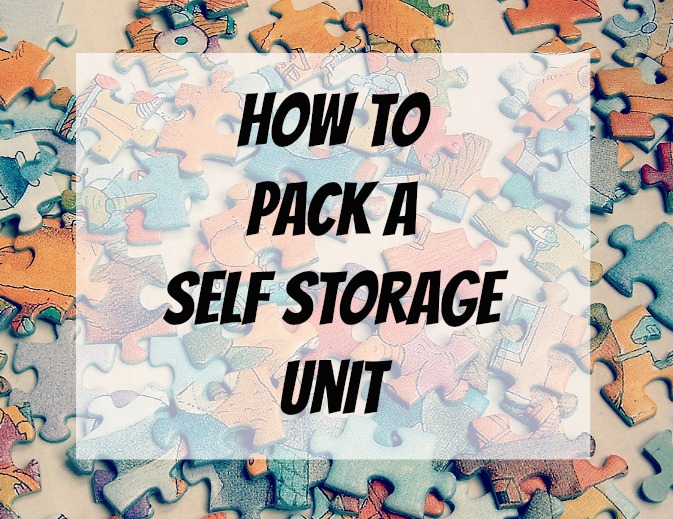 How to Pack a Self Storage Unit