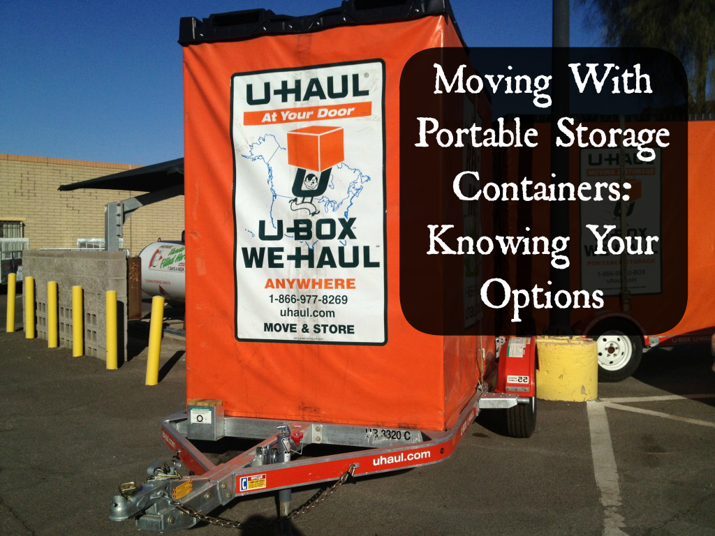 Moving With Portable Storage Containers: Knowing Your Options