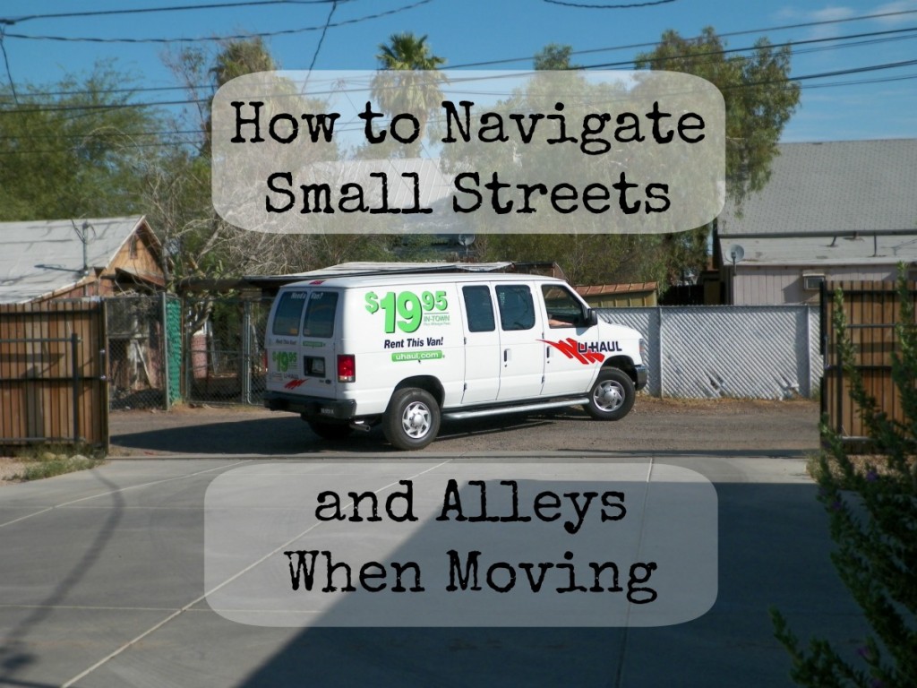 How To Navigate Small Streets and Alleys When Moving