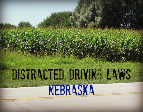 Nebraska Distracted Driving Laws