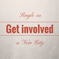 Get Involved Series – Single in a New City