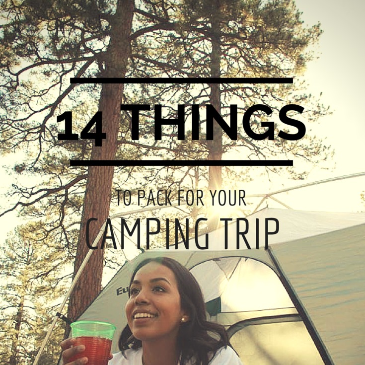 14 Things to Pack for your Next Camping Trip