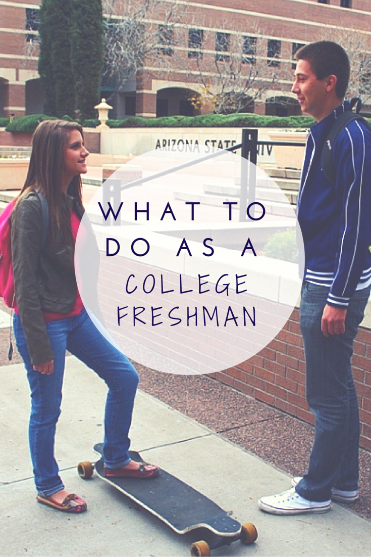 What to do as a College Freshman