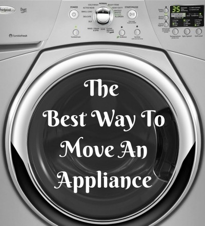 The Best Way to Move an Appliance