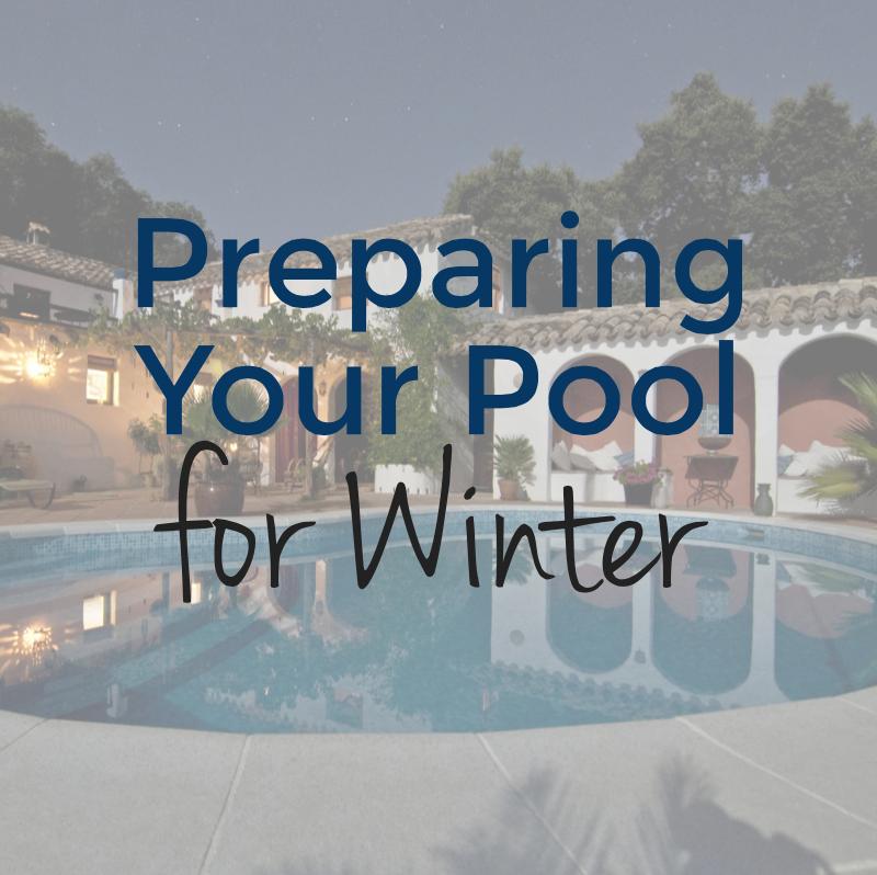 Preparing Your Pool for Winter