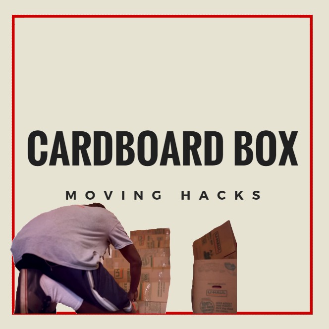 Cardboard Box Moving Hacks