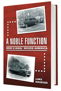 A Noble Function  How UHaul Moved America