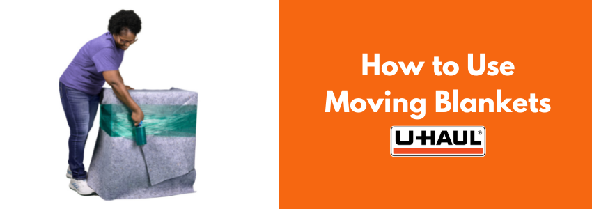 How to use moving blankets.
