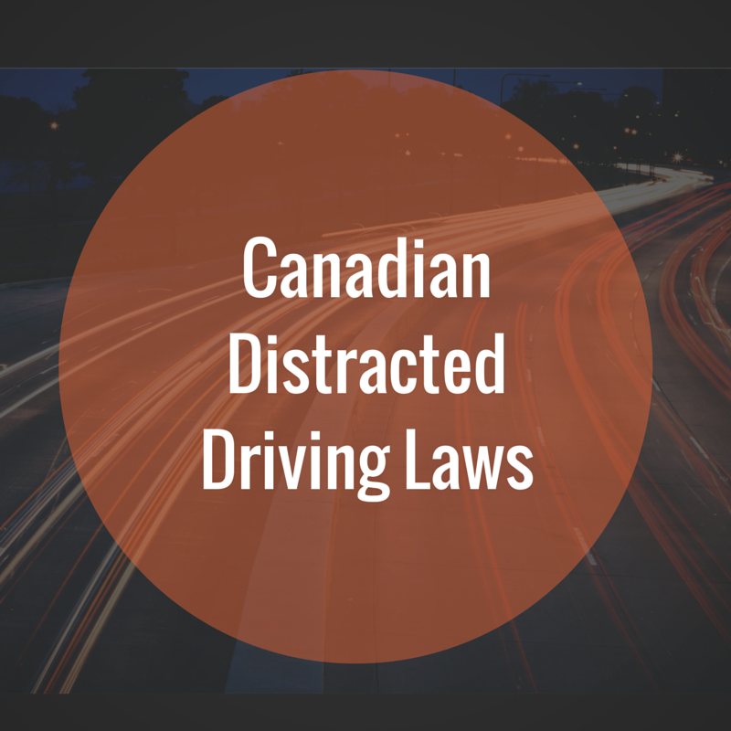 Canadian Distracted Driving Laws