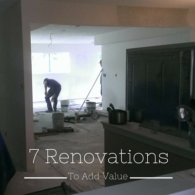 7 Renovations to Add Value to your Home