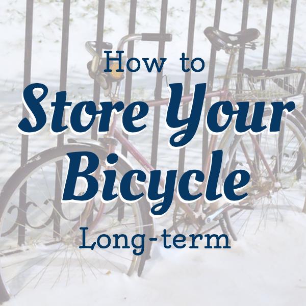 How to Store Your Bicycle Long-Term