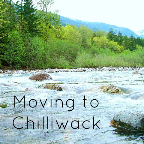 Moving to Chilliwack, BC