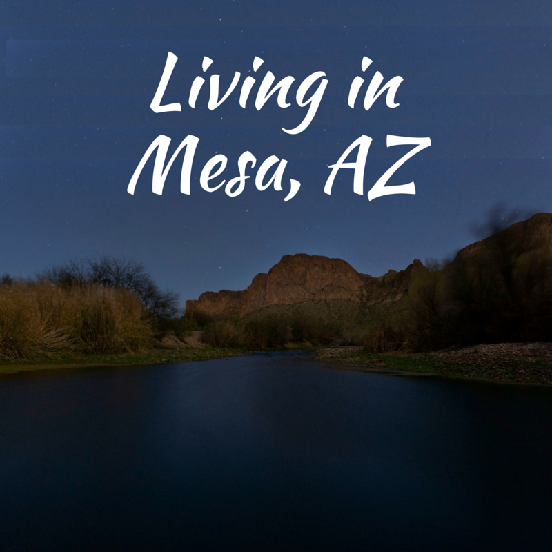 Living in Mesa, AZ